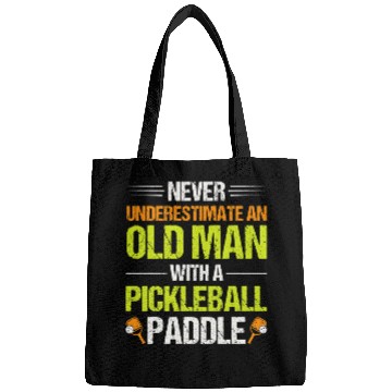 Discover Mens Never Underestimate An Old Man With A Pickleball Paddle 8 Bags
