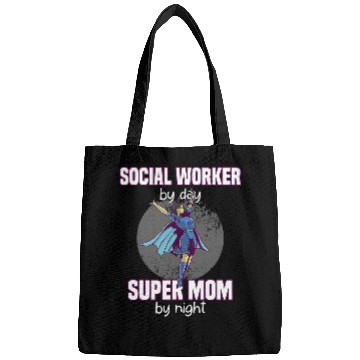 Discover Social Worker By Day Super Mom By Night Hardworker Bags