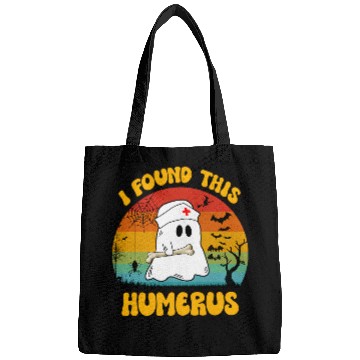 Discover Funny nurses Retro Halloween nurses I found this humerus Bags
