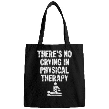Discover Physical Therapist Theres No Crying In Physical Therapy Bags