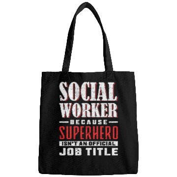 Discover Social Worker Because Superhero IsnT An Official Job Title Bags