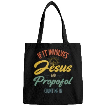 Discover If It Involves Jesus and Propofol Count Me Anesthesiologist Bags