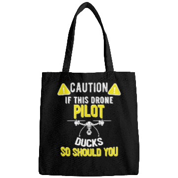 Discover If I Duck You Should Too Funny Drone Pilot Meme 2 Bags