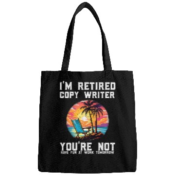 Discover Im Retired Writer Youre Not Have Fun Working Funny Bags