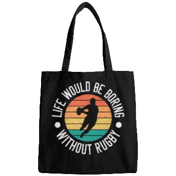 Discover Life Would Be Boring Without Rugby Cool Rugby Player 1 Bags