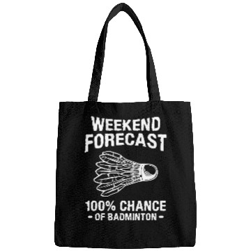 Discover Weekend Forecast 100 Chance Of Badminton Bags