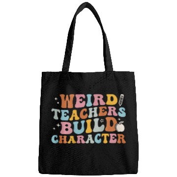 Discover Weird Teachers Build Character Groovy On Back Bags