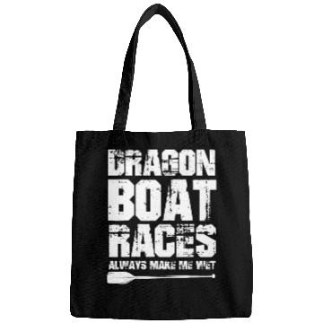 Discover Dragon Boat Festival Dragon Boat Races always make me wet Bags