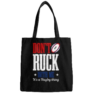 Discover Dont Ruck With Me Design Rugby Bags