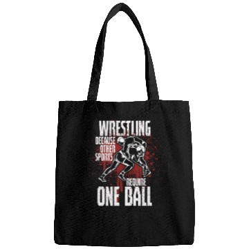 Discover Wrestling Because Other Sports Only Require One Ball 14 Bags