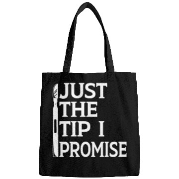Discover Plastic Surgery Just The Tip I Promise Funny Plastic Surgeon Bags