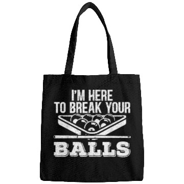Discover Im Here To Break Your Balls Billiard Pool Player Snooker 1 Bags