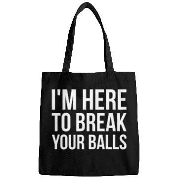 Discover Im Here To Break Your Balls Pool Billiard Team Bags