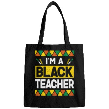 Discover Im A Black Teacher Proud African American Teaching Expert Bags