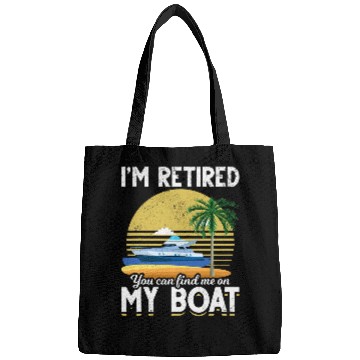 Discover Im Retired Funny Boat Retirement Bags