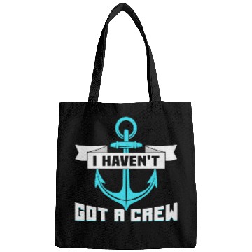 Discover Boat Lover I havent got a crew Skipper Boat Bags