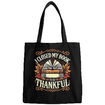 Discover Funny Thanksgiving I Closed My Book Bags