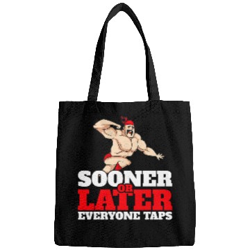 Discover Sooner or Later Everyone Taps Wrestling Wrestler Bags