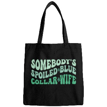 Discover Somebodys Spoiled Blue Collar Wife Funny Collar Worker Club 1 Bags
