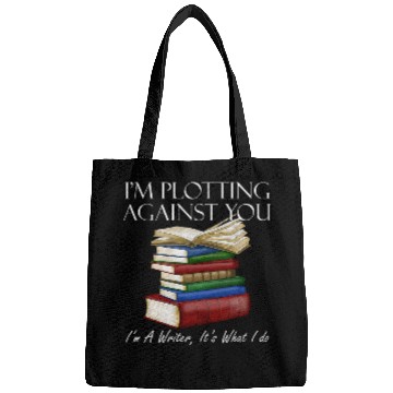 Discover Im Plotting Against You Author Writer Writing Bags