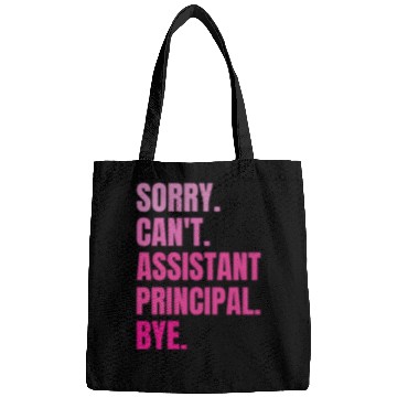 Discover Sorry Cant Assistant Principal Bye Retro School Worker 1 Bags