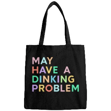 Discover May Have A Dinking Problem Colorful Funny Pickleball Women Bags