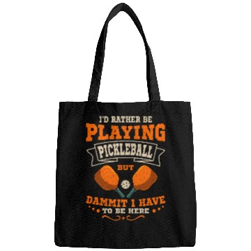 Discover Id Rather Be Playing Pickleball Funny Pickleball Paddle Bags