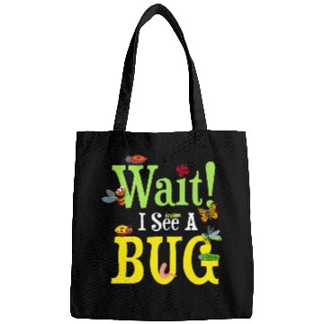 Discover Wait I See A Bug Collecting Entomologists Bug Hunter Bags