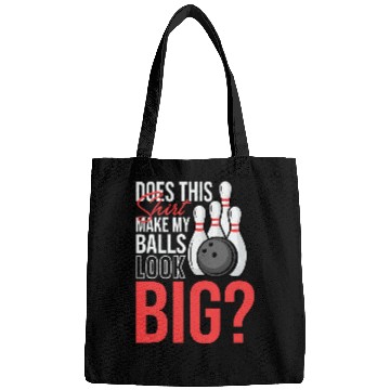 Discover Does This Tee Make My Balls Look Big Funny Bowling Bags