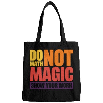 Discover Do Math Not Magic Show Your Work 4 Bags