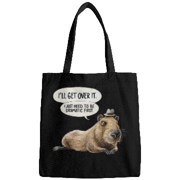 Discover capybaras Ill Get Over It I Just Need To Be Dramatic First Bags