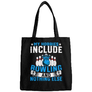 Discover Bowling Lover Bowler Funny My Hobbies Include Bowling Bags