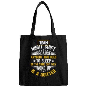 Discover Team Night Shift Worker Overnight Work Shift 1 Bags