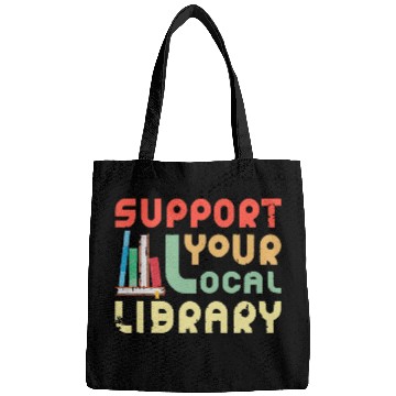 Discover Support Your Local Library Library Lover Book Nerd Bags