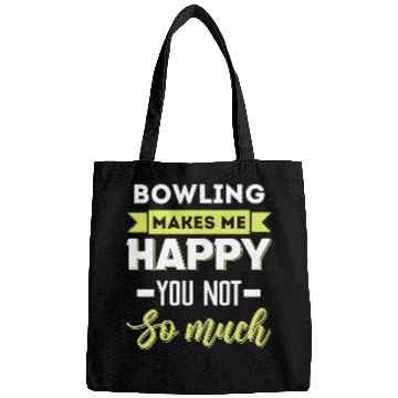 Discover Bowling makes me happy Bags