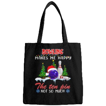 Discover Bowling Makes Me Happy The Ten Pin Not So Much 3 Bags
