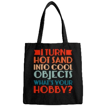Discover Glassblowing I Turn Hot Sand Into Cool Objects Bags