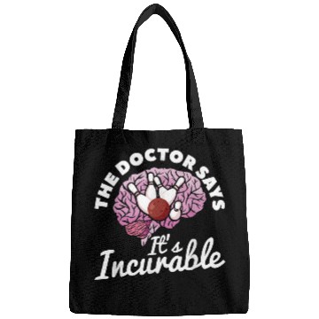 Discover Bowling Lover The Doctor Says ItS Incurable Bags