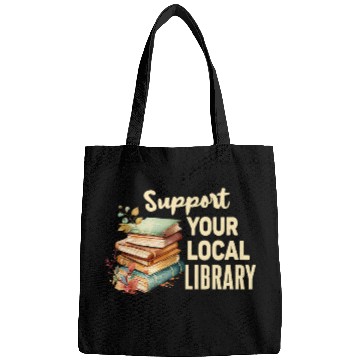 Discover Support Your Local Library Book Readers Lovers vintages Bags
