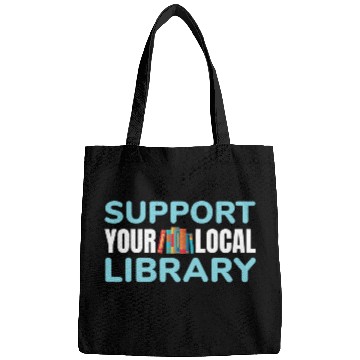 Discover Support Your Local Library For Book Readers Lovers Bags