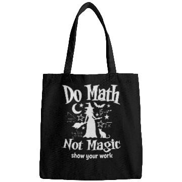 Discover Do Math Not Magic Funny Halloween Math Teacher Bags