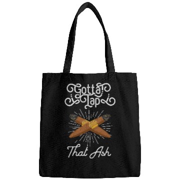 Discover Gotta Tap That Ash Cigar Bags
