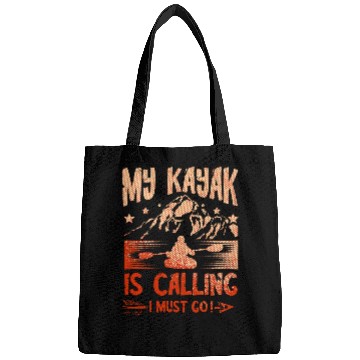 Discover My Kayak Is Calling And I Must Go Kayaker Kayaking Boat Bags