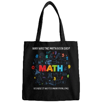 Discover Funny Math Quote Why Was The Math Book Sad Math Lovers Bags