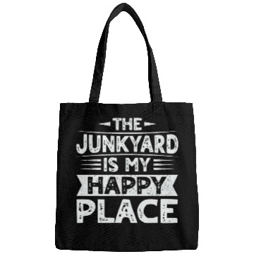 Discover The junkyard is my happy place Design for a Junkyard Worker Bags