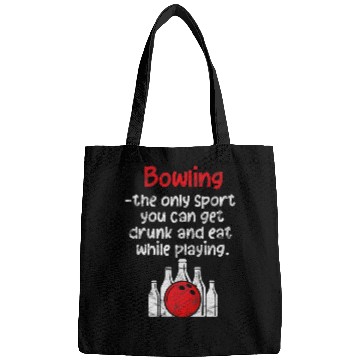 Discover Bowling The Only Sport You Can Get Drunk Bowler Distressed Bags
