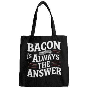 Discover Bacon Is Always The Answer Love Bacon Bags