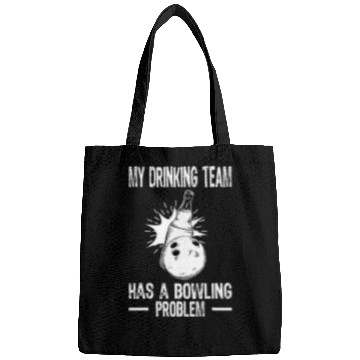 Discover Bowling Team My Drinking Team has a Bowling Problem Bowler Bags