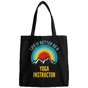 Discover Life Is Better As a Yoga Instructor Bags