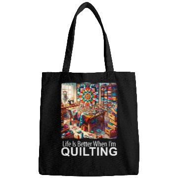 Discover Life Is Better When I m Quilting Patchwork Quilt Bags